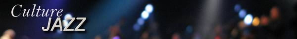 CultureJazz.fr : le jazz tisse sa toile...