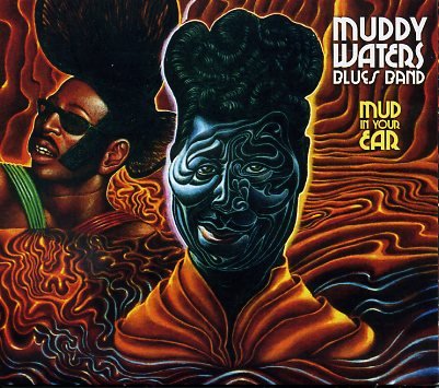 Waters-Muddy_Mud_w019.jpg - Muddy Watters BLUES BAND" Mud in your ear"Rien que pour la pochette psychédélique, ce disque retient l'attention. Mais ce serait en négliger le contenu historique qui nous ramène à une époque où le blues voulait affirmer sa spécificité en adoptant les codes de la pop-music de l'époque.Toute la matière dense de la musique du grand Muddy Waters à la fin des années 60. Collector ?> Douglas records - WNRCD 5063 / AD – 20 / distribution SocaDiscLuther "Snake" Johnson : guitare, voix / Mojo Buford : harmonica, voix / Otis Spann : piano / Sammy Langhorn : guitare / Francis Clay : batterie / Muddy Waters : guitare01.Digging my potatoes / 02. Long distance call / 03. Mud in your ear ( inst ) : 04. Sad day uptown / 05. I'm so glad : 06. Chicken shack ( inst ) / 07. Excuse me baby / 08. remember me / 09. Evile / 10. Watch dog : 11. why'd you do me / 12. Love n' trouble : 13. Looking for my baby / 14. Comming home baby ( inst ) : 15. Mud in your ear ( reprise)http://www.douglasrecords.com | http://fr.wikipedia.org/wiki/Muddy_Waters