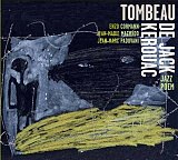 Enzo Cormann : "TOMBEAU DE JACK KEROUAC"