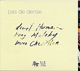 Daniel Humair - Tony Malaby - Bruno Chevillon : "Pas de dense"