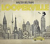Walter BELTRAMI : "Looperville"
