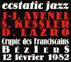 Jean-Jacques Avenel - Siegfried Kessler - Daunik Lazro, Ecstatic Jazz, album Fou Records