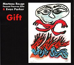 Marteau Rouge & Evan Parker, Gift, album Fou Records