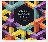 Danny BARRON Trio : " Retrouvailles"