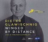 Dieter GLAWISCHNIG : "Winged By Distance"