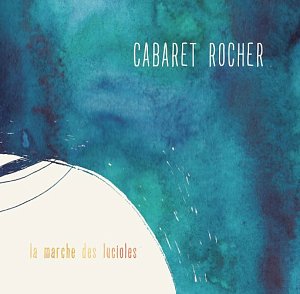 Cabaret Rocher Duo, La Marche des Lucioles