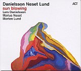DANIELSSON – NESET – LUND : "Sun blowing"