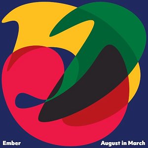 Ember . August in March