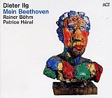Dieter ILG : "Mein Beethoven"