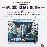 Raphaël IMBERT & Co : "Music Is My Home – Act 1"