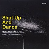 ORCHESTRE NATIONAL DE JAZZ (dir. Daniel YVINEC) : "Shut Up And Dance"