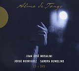 Juan José MOSALINI – Jorge RODRIGUEZ – Sandra RUMOLINO : "Alma de Tango"
