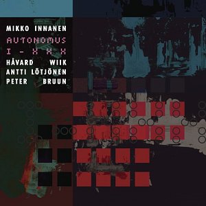 Mikko Innanen Autonomus, I-XXX