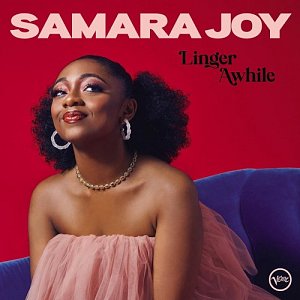 Samara Joy . Linger Awhile