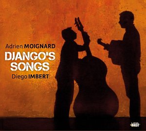 Adrien Moignard – Diego Imbert . Django's Songs