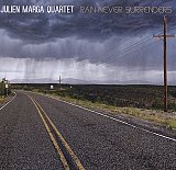 Julien MARGA Quartet : "Rain Never Surrenders"