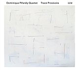 Dominique PIFARÉLY Quartet : "Tracé Provisoire"