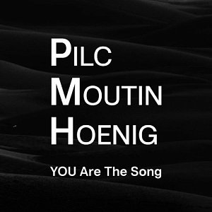 Pilc – Moutin – Hoenig . YOU are The Song