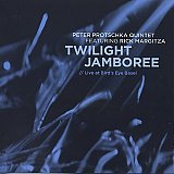 Peter PROTSCHKA Quintet featuring Rick MARGITZA : "Twilight Jamboree"