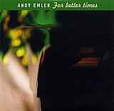 Andy Emler : "For Better Times"