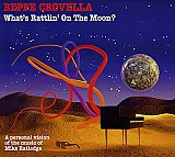 Beppe CROVELLA : "What's Rattlin' On The Moon ? - Personal vision of the music of Mike Ratledge"