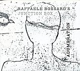 Raffaele BOSSARD's JUNCTION BOX : "Adumbration" 