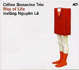 Céline Bonacina Trio : "Way of Life"