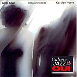 Carolyn Hume / Katja Cruz : "Light and Shade"