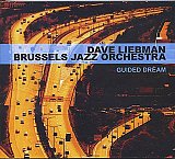 Dave Liebman - Brussels Jazz Orchestra : "Guided Dream"