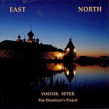 Tim Dorofeyevs Project : "East North"