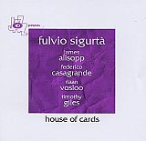 Fulvio SIGURTÀ : "House of Cards"