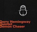 Gerry Hemingway Quintet : "Demon Chaser"