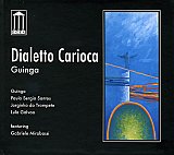 Guinga : "Dialetto Carioca"
