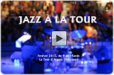 Jazz à la Tour 2012 en textes et images...