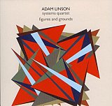 Adam LINSON Systems Quartet : "Figues and Grounds"