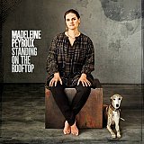 Madeleine PEYROUX : "Standing on the rooftop"