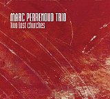Marc Perrenoud Trio - Two lost churches