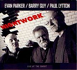 Evan Parker / Barry Guy / Paul Lytton : "Nightwork"