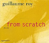 Guillaume ROY : "From scratch"