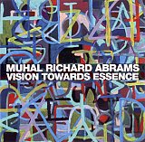 Muhal Richard Abrams : “Vision Towards Essence“