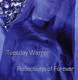 Tuesday WARREN : "Reflections of forever"