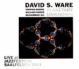 David S. Ware : "Live at Jazzfestival Saalfelden 2011"