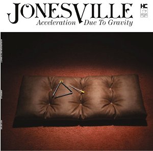 ACCELERATION DUE TO GRAVITY . Jonesville, Hot Cup Records, USA, 203