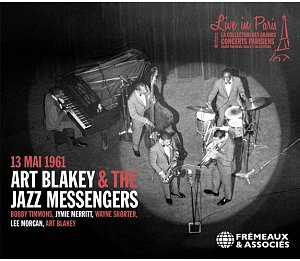 Art Blakey & The Jazz Messengers . Live in Paris – 13 mai 1961