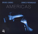 Bruno CANINO – Enrico PIERANUNZI : "Americas"
