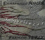 Emmanuelle Somer / François Verly - "Ambivalences"