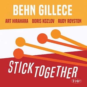 BEHN GILLECE . Stick Together, Posi-Tone records 2024
