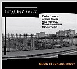 Healing Unit Quintet : "Music to run and shout"