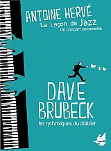 Antoine HERVÉ : "La leçon de jazz : Dave Brubeck, les rythmiques du diable !"