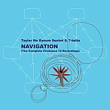 Taylor HO BYNUM Sextet & 7tette : "Navigation – The Complete Firehouse 12 Recordings"